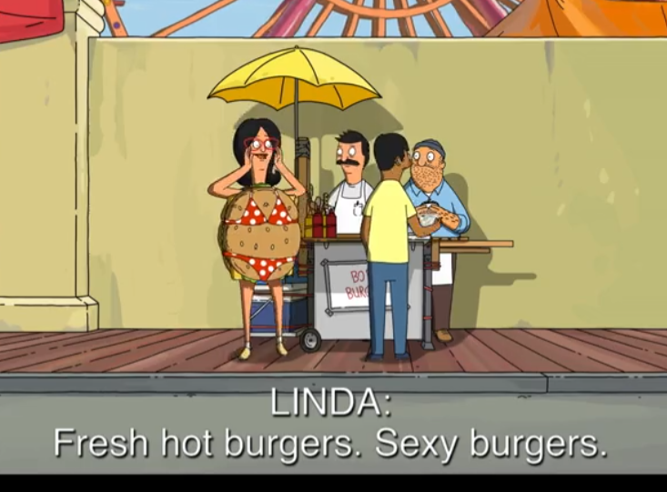 based on the trailer for the new bob's burges movie, and on linda's own words "it's sumer, and sex sells baby"