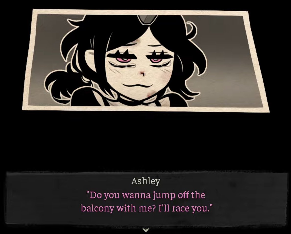 It's fucking insane! Whoever comes up with the idea of killing themselves in the ending where they actually do it is Ashley.